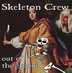 Out of the Ground CD cover, Judith pulls a lively flutist-skeleton out of the ground, watched by a maid and assisted by a trusty trowel